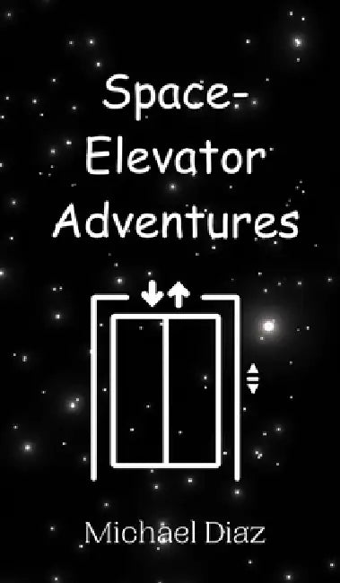 Space-Elevator Adventures by Michael Diaz