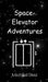 Space-Elevator Adventures by Michael Diaz