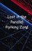 Lost in the Parallel Parking Zone by Audrey White