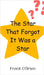 The Star That Forgot It Was a Star by Frank O'Brien