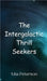 The Intergalactic Thrill Seekers by Mia Peterson