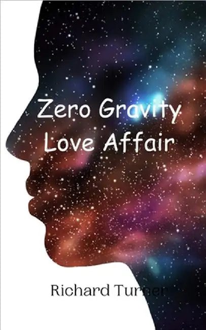Zero Gravity Love Affair by Turner, Richard