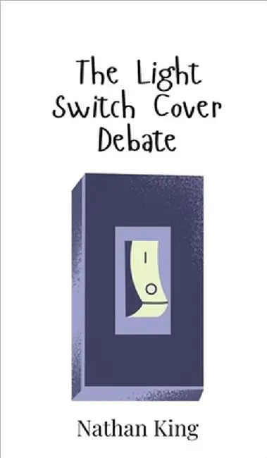 The Light Switch Cover Debate by Nathan King