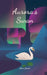 Aurora's Swan by Eliora Lumiste