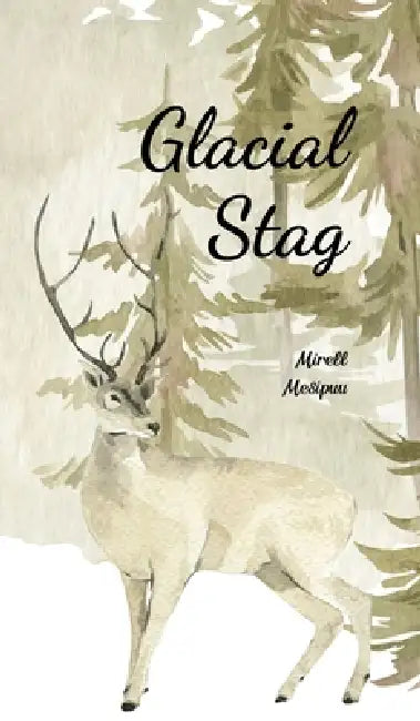 Glacial Stag by Mirell Mesipuu