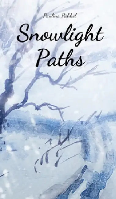 Snowlight Paths by Paulina Pähkel