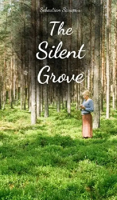 The Silent Grove by Sebastian Sarapuu