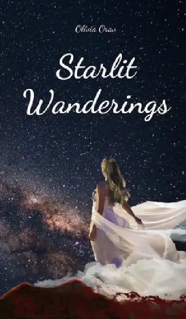 Starlit Wanderings by Olivia Orav