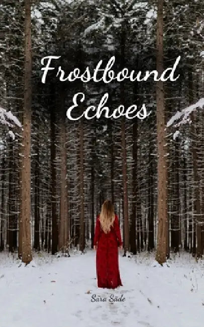 Frostbound Echoes by Sara Säde