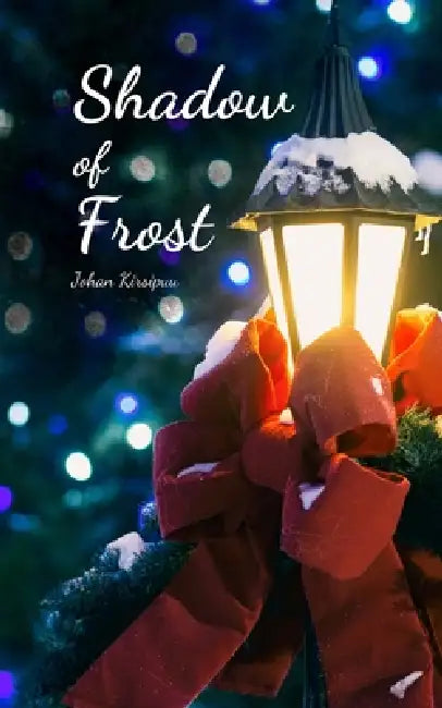 Shadows of Frost by Johan Kirsipuu