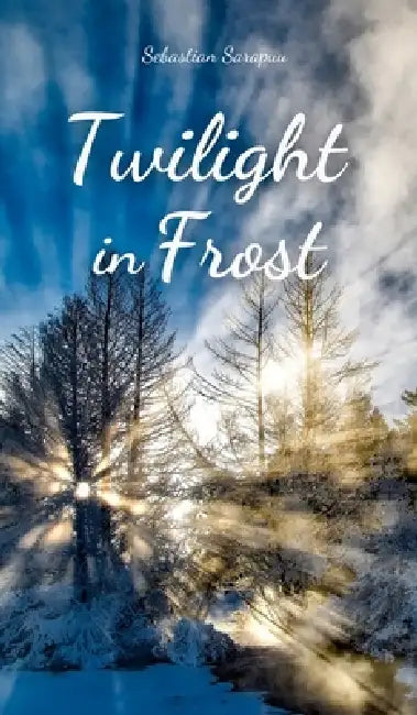 Twilight in Frost by Sebastian Sarapuu