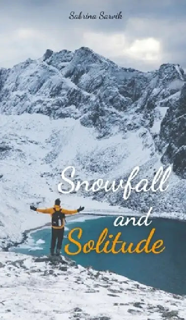 Snowfall and Solitude by Sabrina Sarvik