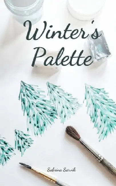 Winter's Palette by Sabrina Sarvik