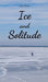 Ice and Solitude by Lan Donne