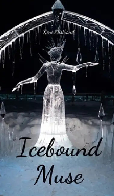 Icebound Muse by Kene Elistrand