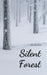 Silent Forest by Liisi Lendorav
