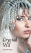 Crystal Veil by Paula Raudsepp