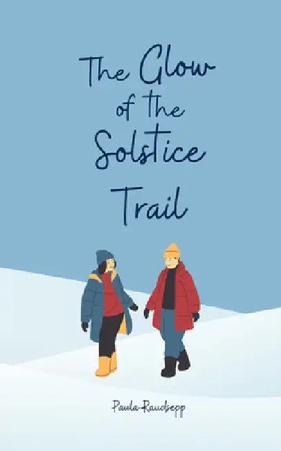 The Glow of the Solstice Trail by Paula Raudsepp