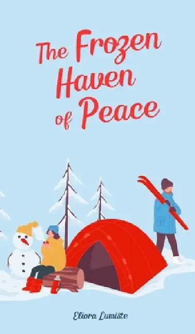 The Frozen Haven of Peace by Eliora Lumiste
