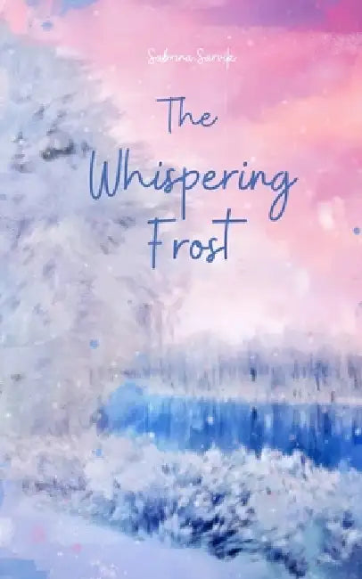 The Whispering Frost by Sabrina Sarvik