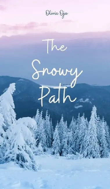 The Snowy Path by Olivia Oja