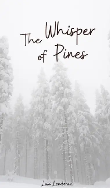 The Whisper of Pines by Liisi Lendorav