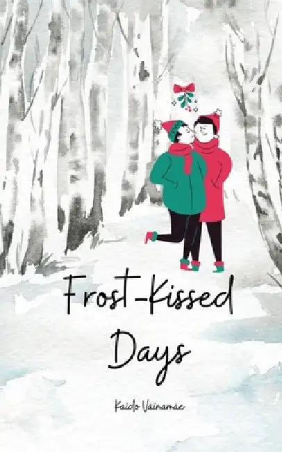 Frost-Kissed Days by Kaido Väinamäe