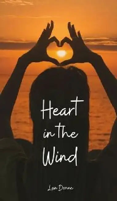 Heart in the Wind by Lan Donne