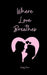 Where Love Breathes by Daisy Dewi
