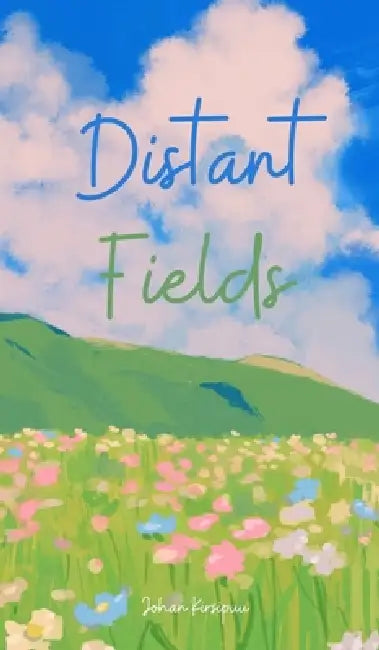 Distant Fields by Johan Kirsipuu