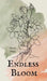 Endless Bloom by Olivia Orav