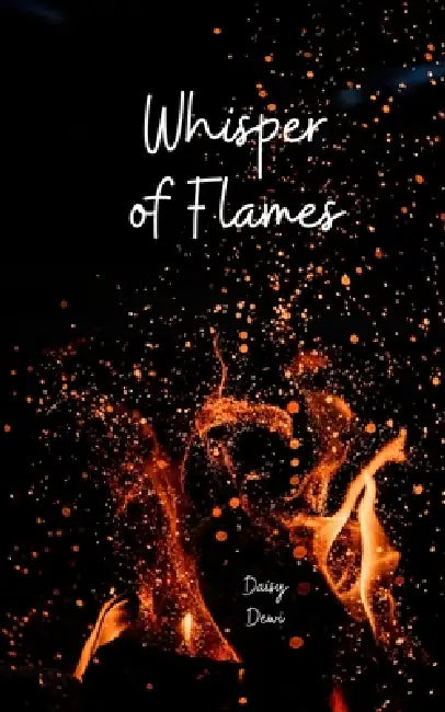 Whisper of Flames by Daisy Dewi