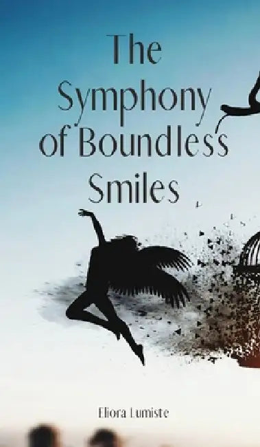The Symphony of Boundless Smiles by Eliora Lumiste