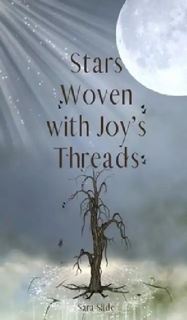 Stars Woven with Joy's Threads by Sara Säde