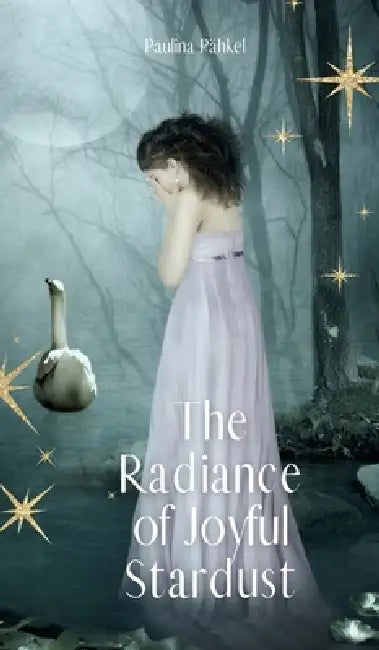 The Radiance of Joyful Stardust by Paulina Pähkel