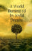 A World Illuminated by Joyful Dreams by Eliora Lumiste