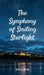 The Symphony of Smiling Starlight by Sabrina Sarvik