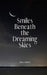 Smiles Beneath the Dreaming Skies by Eliora Lumiste