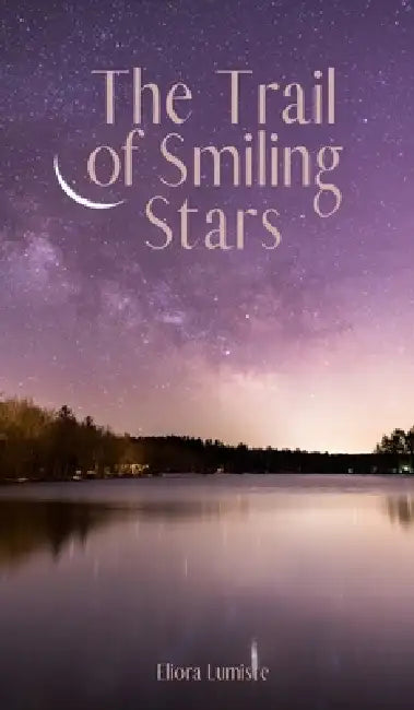 The Trail of Smiling Stars by Eliora Lumiste
