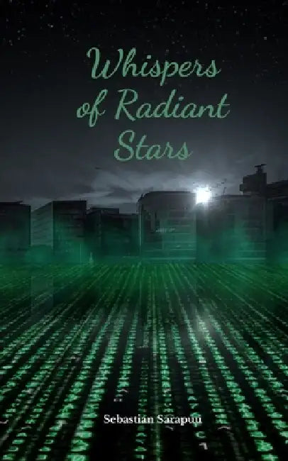 Whispers of Radiant Stars by Sebastian Sarapuu
