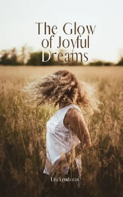 The Glow of Joyful Dreams by Lendorav