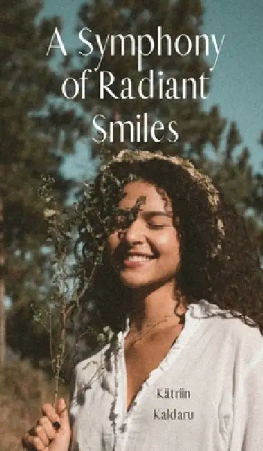 A Symphony of Radiant Smiles by Kätriin Kaldaru