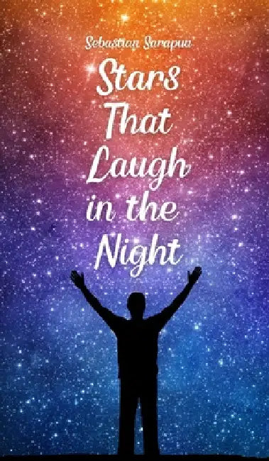 Stars That Laugh in the Night by Sebastian Sarapuu