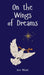 On the Wings of Dreams by Aron Pilviste