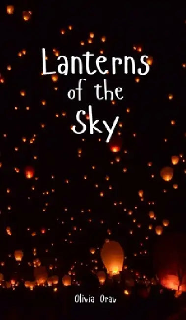 Lanterns of the Sky by Olivia Orav