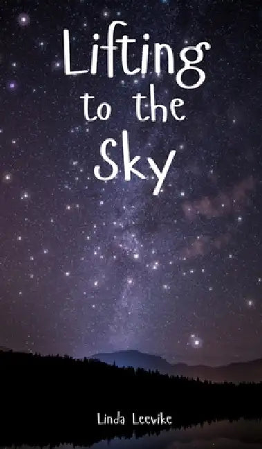 Lifting to the Sky by Linda Leevike