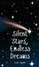 Silent Stars, Endless Dreams by Linda Leevike