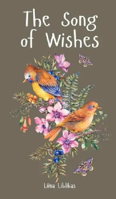 The Song of Wishes by Liina Liblikas