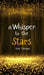 A Whisper to the Stars by Kene Elistrand