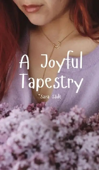 A Joyful Tapestry by Sara Säde